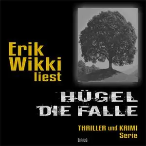 «Hügel: Die Falle» by Erik Wikki