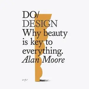 «Do Design» by Alan Moore