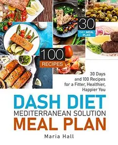 DASH Diet Mediterranean Solution Meal Plan