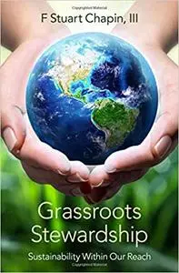 Grassroots Stewardship: Sustainability Within Our Reach