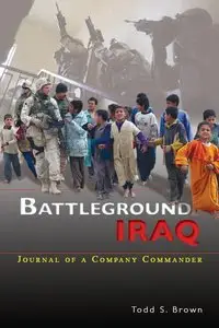 Battleground Iraq: Journal of a Company Commander (repost)