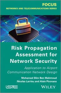 Risk Propagation Assessment for Network Security: Application to Airport Communication Network Design (Repost)