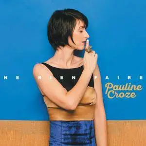 Pauline Croze - Ne rien faire (2018)
