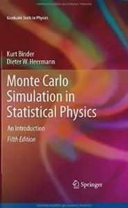 Monte Carlo Simulation in Statistical Physics: An Introduction (5th edition) [Repost]