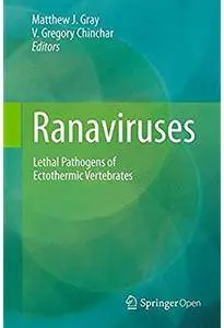 Ranaviruses: Lethal Pathogens of Ectothermic Vertebrates