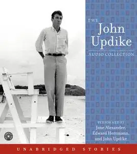«The John Updike Audio Collection» by John Updike