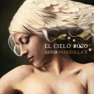 El Cielo 2020 - Astor Piazzolla II (2023) [Official Digital Download 24/96]