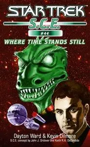 «Star Trek: Where Time Stands Still» by Kevin Dilmore,Dayton Ward