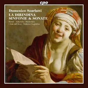 Federico Guglielmo, L'Arte dell'Arco - Domenico Scarlatti: La Dirindina,  Sinfonie & Sonate (2012)