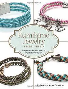 Kumihimo Jewelry Simplified: Learn to Braid with a Kumihimo Disk