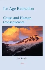 Ice Age Extinction: Cause and Human Consequences