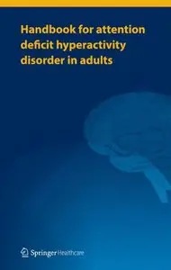 Handbook for Attention Deficit Hyperactivity Disorder in Adults (repost)