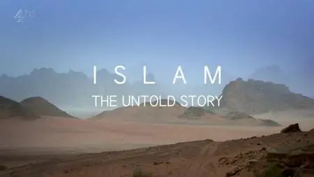 Channel 4 - Islam: The Untold Story (2012)