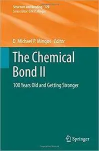 The Chemical Bond II: 100 Years Old and Getting Stronger