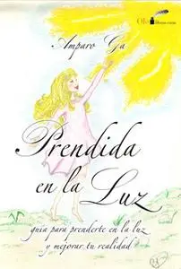 «Prendida en la luz» by Amparo Ga