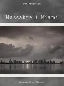 «Massakre i Miami» by Don Pendleton