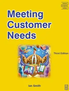 Meeting Customer Needs, 3rd Edition (repost)