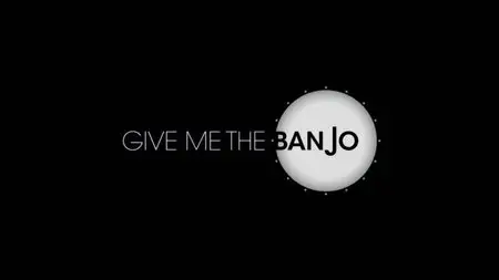 PBS - Give Me the Banjo (2011)