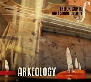 Trilok Gurtu; Arke String Quartet: Arkeology[