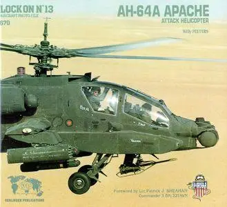 AH-64A Apache Attack Helicopter (Lock On No. 13 Aircraft Photo File)