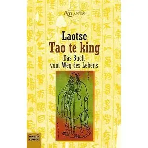 Tao te King - Das Buch vom Weg des Lebens - Laotse