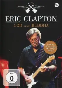 Eric Clapton - God Meets Buddha (2009) [DVD] {Showtime}