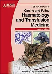 BSAVA Manual of Canine and Feline Haematology and Transfusion Medicine, Second Edition