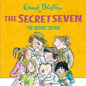 «The Secret Seven: Book 1» by Enid Blyton