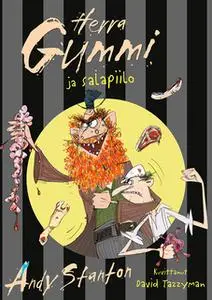 «Herra Gummi ja salapiilo» by Andy Stanton