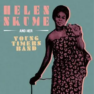 Helen Nkume and Her Young Timers Band - Helen Nkume and Her Young Timers Band (2023) [Official Digital Download 24/96]