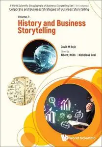 A World Scientific Encyclopedia of Business Storytelling: History and Business Storytelling, Volume 2