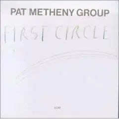 Pat Metheny -  First Circle (1984)