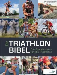 Die Triathlonbibel: Das Standardwerk für alle Triathleten (repost)