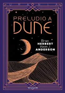 Brian Herbert, Kevin J. Anderson - Preludio a Dune