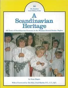 A Scandinavian Heritage: 200 Years of Scandinavian Presence in the Windsor-Detroit Border Region