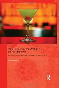 Sex, Love and Money in Cambodia: Professional Girlfriends and Transactional Relationships (repost)