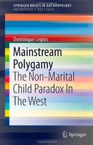 Mainstream Polygamy: The Non-Marital Child Paradox In The West [Repost]