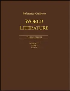 Reference Guide to World Literature: Works Index: 2 by Sara Pendergast