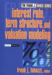 Interest Rate, Term Structure, and Valuation Modeling