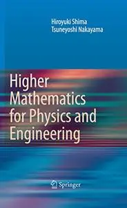 Higher Mathematics for Physics and Engineering