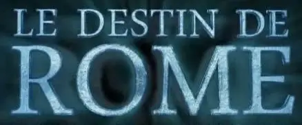 (Arte) Le destin de Rome (2011){Re-UP}