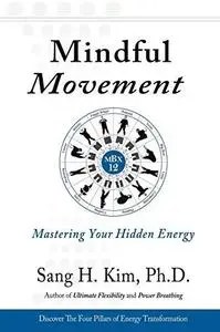 Mindful movement: mastering your hidden energy (Repost)