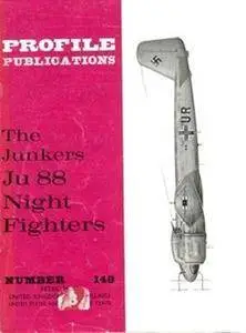 The Junkers Ju 88 Night Fighters (Aircraft Profile Number 148) (Repost)