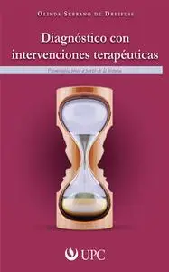 «Diagnóstico con intervenciones terapeuticas» by Olinda Serrano de Dreifuss