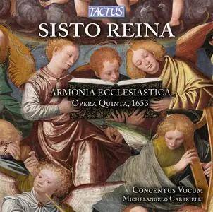 Concentus Vocum, Michelangelo Gabbrielli & Marco Rossi - Reina: Armonia Ecclesiastica, Op. 5 (2016)