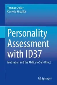 Personality Assessment with ID37: Motivation and the Ability to Self-Direct