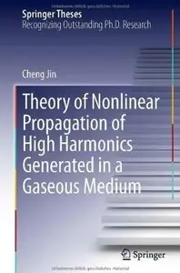 Theory of Nonlinear Propagation of High Harmonics Generated in a Gaseous Medium [Repost]