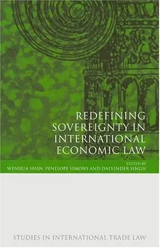 Redefining Sovereignty in International Economic Law