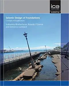 Seismic Design of Foundations: Concepts and applications