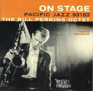Bill Perkins: The Bill Perkins Octet On Stage